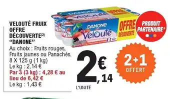 E.Leclerc Velouté fruix offre découverte "danone" offre