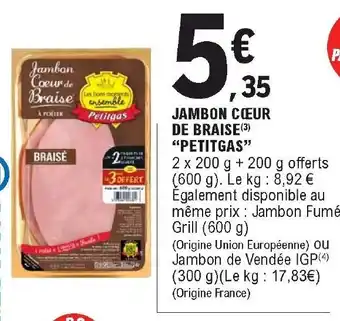 E.Leclerc Jambon cœur de braise "petitgas" offre