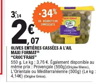 E.Leclerc Olives entières cassées à l'ail maxi format "croc'frais" offre