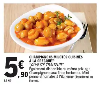 E.Leclerc Champignons mijotés cuisinés à la grecque offre