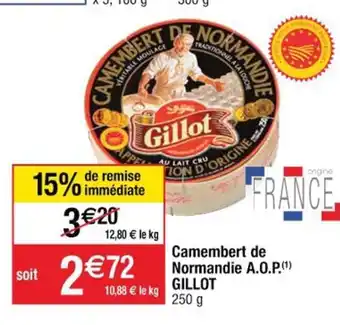 Cora x Carrefour Camembert de Normandie A.O.P Gillot 250g offre