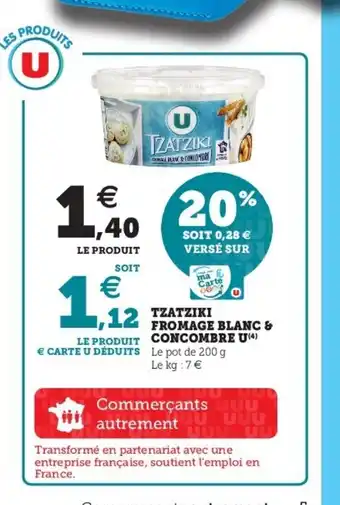 Super U Tzatziki Fromage Blanc Concombre U offre