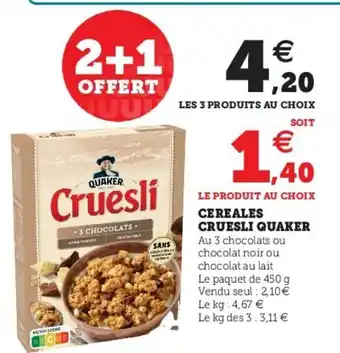 Super U Cereales Cruesli Quaker offre