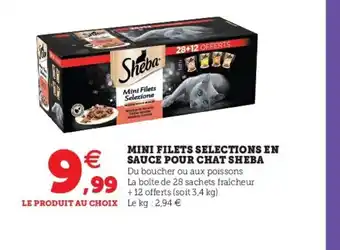 Super U Mini Filets Selections En Sauce Pour Chat Sheba offre
