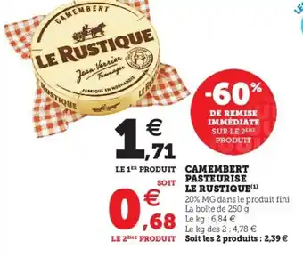 Super U Camembert Pasteurise Le Rustique offre