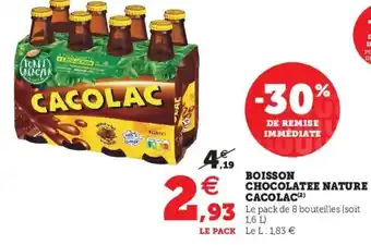 Super U Boisson Chocolatee Nature Cacolac offre