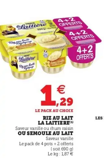 Super U Riz Au Lait La Laitiere offre