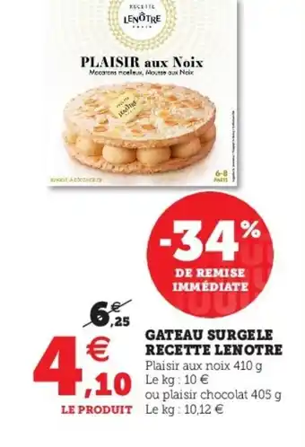 Super U Gateau Surgele Recette Lenotre offre