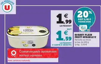 Super U Sorbet Plein Fruit Surgele U offre