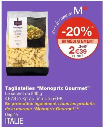 Monoprix Monoprix gourmet tagliatelles offre