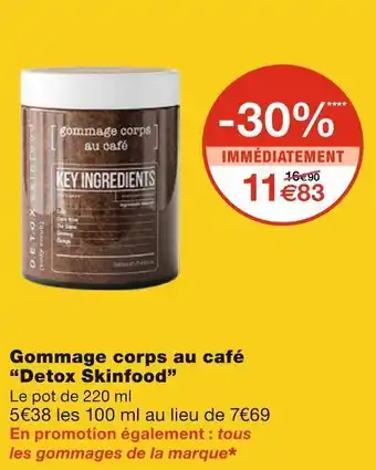 Monoprix Detox skinfood gommage corps au café offre