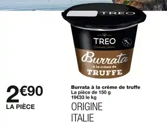 Monoprix Treo burrata à la crème de truffe offre