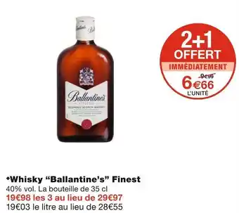 Monoprix Ballantine’s whisky finest offre
