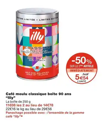 Monoprix Illy café moulu classique boîte 90 ans offre