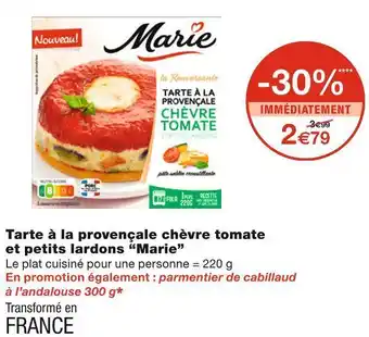 Monoprix Marie tarte à la provençale chèvre tomate et petits lardons offre