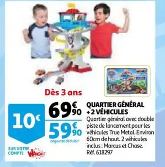 Auchan Quartier Général + 2 Véhicules offre