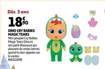 Auchan Dino Cry Babies Magic Tears offre