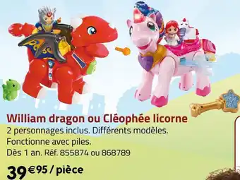 Géant Casino William dragon ou cléophée licorne offre