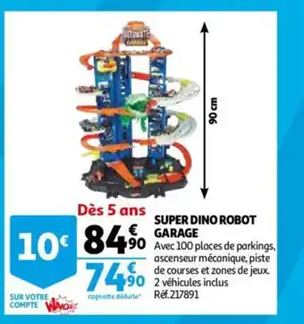 Auchan Super Dino Robot Garage offre