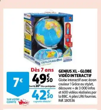 Auchan Genius XL - Globe Vidéo Interactif offre