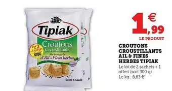 Hyper U Croutons Croustillants Ail & Fines Herbes Tipiak offre