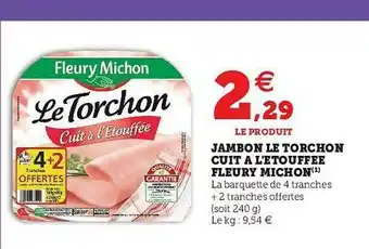 Super U Jambon Le Torchon Cuit à L'étouffée Fleury Michon offre