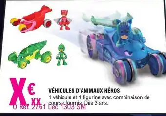E.Leclerc Véhicules d'animaux héros offre