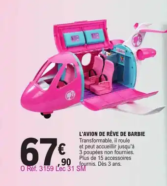 E.Leclerc L'avion de rêve de barbie offre