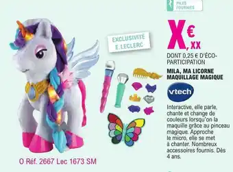E.Leclerc Mila, ma licorne maquillage magique vtech offre