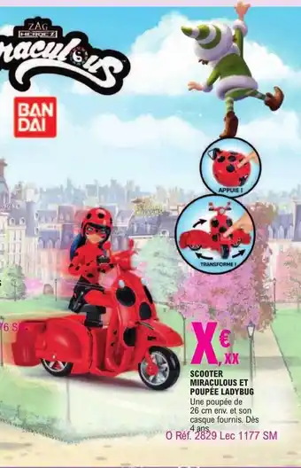 E.Leclerc Scooter miraculous et poupée ladybug offre