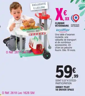 Clinique vétérinaire écoiffier, smoby pilot v8 driver space