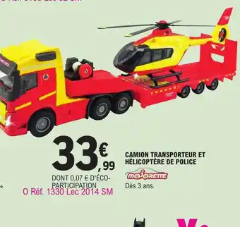 E.Leclerc Camion transporteur et hélicoptère de police offre