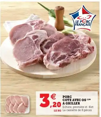 Super U Porc cote avec os a griller offre