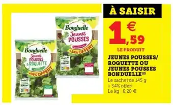 Super U Jeunes pousses/ roquette ou jeunes pousses bonduelle offre