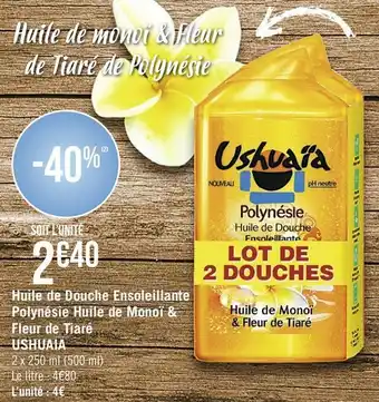 Casino Supermarchés Huile de Douche Ensoleillante Polynésie Huile de Monoï & Fleur de Tiaré offre