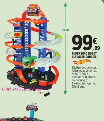 E.Leclerc Super dino robot ultimate garage hot wheels offre