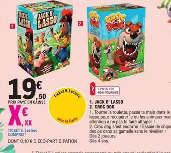 E.Leclerc Jack o' lasso, croc dog offre