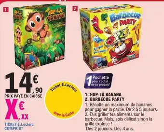 E.Leclerc Hop-là banana, barbecue party offre