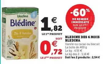 Super U Bledine des 6 mois bledina offre