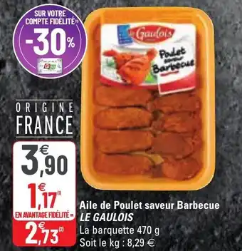 G20 Aile de poulet saveur barbecue LE GAULOIS offre