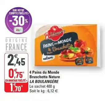 G20 4 Pains du monde bruschetta nature la boulangère offre