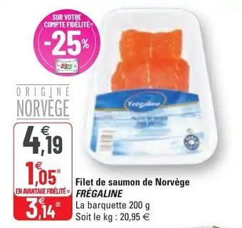 G20 Filet de saumo de norvège frégaline offre