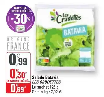 G20 Salade batavia LES CRUDETTES offre