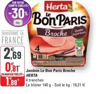 G20 Jambon le bon paris broche HERTA offre