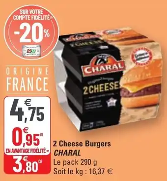G20 2 Cheese burgers CHARAL offre