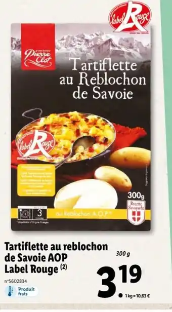 Lidl Tartiflette Au Reblochon De Savoie Aop Label Rouge offre