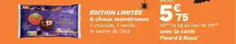 Picard 6 choux monstrueux avec la carte picard & nous offre