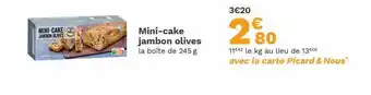 Picard Mini-cake jambon olives offre