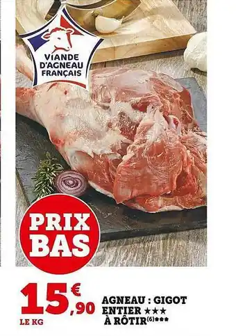 Super U Agneau : gigot entier *** à rôtir offre