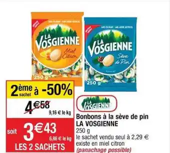 Cora x Carrefour Bonbons à la sève de pin la vosgienne offre